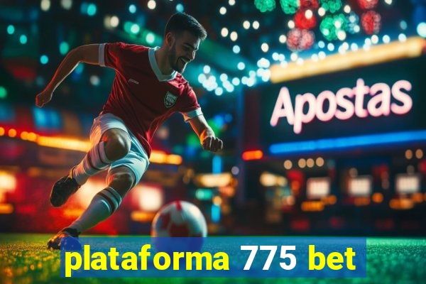 plataforma 775 bet